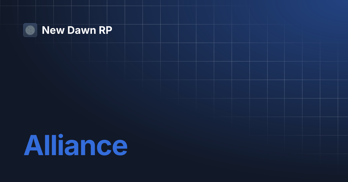 Alliance | Règlement RP | New Dawn RP